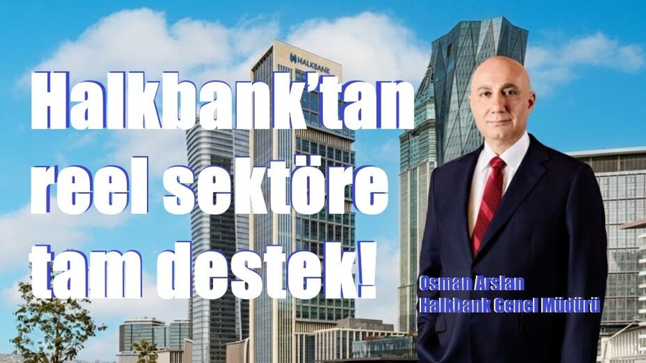 Halkbank’ın Aktif Büyüklüğü 4,3 Trilyon TL Seviyesine Yükseldi