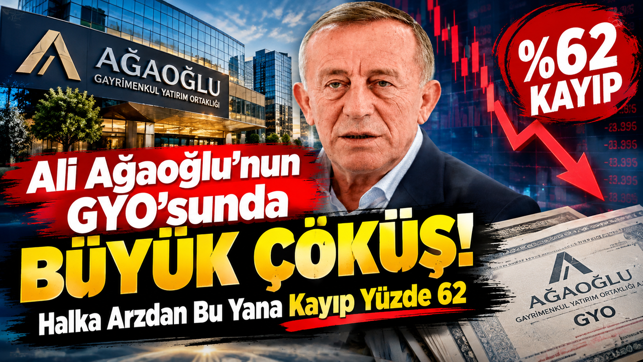 Ali Ağaoğlu’nun GYO’sunda Büyük Çöküş: Halka Arzdan Bu Yana Kayıp Yüzde 62