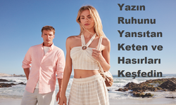 Yazın Ruhunu Yansıtan Keten ve Hasırları Keşfedin