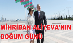 MİHRİBAN ALİYEVA'NIN DOĞUM GÜNÜ