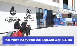 İBB YURT BAŞVURU SONUÇLARI AÇIKLANDI