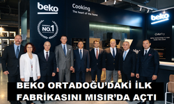 BEKO ORTADOĞU’DAKİ İLK FABRİKASINI MISIR’DA AÇTI