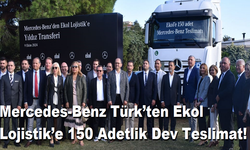 Mercedes-Benz Türk’ten Ekol Lojistik’e 150 Adetlik Dev Teslimat!