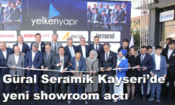 Güral Seramik Kayseri’de yeni showroom açtı