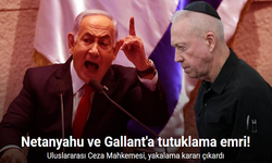 Uluslararası Ceza Mahkemesi'nden Netanyahu ve Gallant'a tutuklama emri