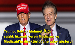 Trump, Doktor Mehmet Öz'ü sağlık hizmeti veren Medicare ve Medicaid'in direktörlüğüne aday gösterdi