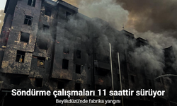 Beylikdüzü’ndeki yangını söndürme çalışmaları 11 saattir sürüyor