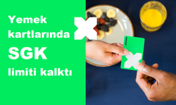 Yemek kartlarında SGK limiti kalktı