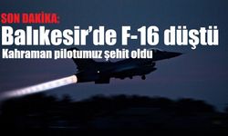 Balıkesir’de F-16 savaş uçağı düştü: 1 asker şehit