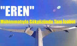 Bayraktar AKINCI’dan bir ilk: EREN mühimmatı ile hava atışında tam isabet