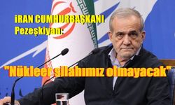 İran Cumhurbaşkanı Pezeşkiyan: "Nükleer silahımız olmayacak"