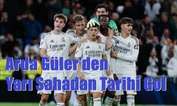 Arda Güler’den Yarı Sahadan Tarihi Gol