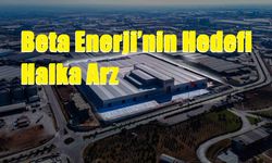 Beta Enerji’nin Hedefi Halka Arz