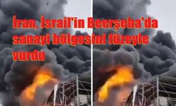 İran, İsrail'in Beerşeba'da sanayi bölgesini füzeyle vurdu
