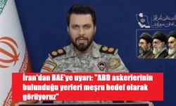 İran'dan BAE'ye uyarı: "ABD askerlerinin bulunduğu yerleri meşru hedef olarak görüyoruz"
