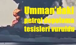 Umman’daki petrol depolama tesisleri vuruldu