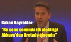 Bakan Bayraktar: "Bu sene sonunda ilk elektriği Akkuyu’dan üretmiş olacağız"