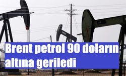 Brent petrol 90 doların altına geriledi
