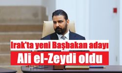 Irak’ta yeni Başbakan adayı Ali el-Zeydi oldu