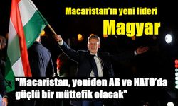 Macaristan’ın yeni lideri Magyar: "Macaristan, yeniden AB ve NATO’da güçlü bir müttefik olacak"