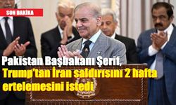 Pakistan Başbakanı Şerif, Trump’tan İran saldırısını 2 hafta ertelemesini istedi