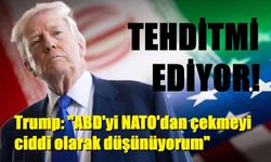 Trump: "ABD'yi NATO'dan çekmeyi ciddi olarak düşünüyorum"