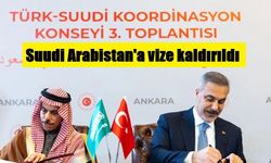 Türk-Suudi Koordinasyon Konseyi Üçüncü Toplantısı Ankara’da gerçekleşti