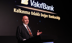 VakıfBank’tan Rekor Finansman 1,5 Milyar Euro Değerinde  Kalkınma Odaklı Değer Bankacılığı Finansmanı