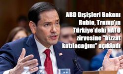 ABD Dışişleri Bakanı Rubio, Trump’ın Türkiye’deki NATO zirvesine "bizzat katılacağını" açıkladı