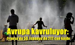 Avrupa kavruluyor: Fransa'da 50, İspanya'da 212 can kaybı
