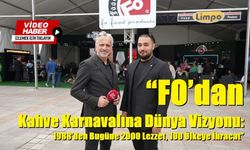 FO’dan Kahve Karnavalına Dünya Vizyonu: 1988’den Bugüne 2000 Lezzet, 100 Ülkeye İhracat