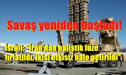 Savaş yeniden başladı! İsrail: "İran’dan balistik füze fırlatıldı, ikisi etkisiz hale getirildi"