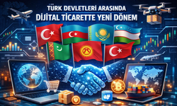 Türk devletleri arasında dijital ticarette yeni dönem