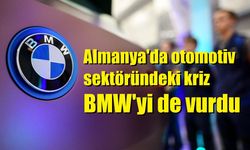 Almanya'da otomotiv sektöründeki kriz BMW'yi de vurdu