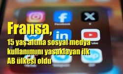 Fransa, 15 yaş altına sosyal medya kullanımını yasaklayan ilk AB ülkesi oldu