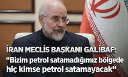 İran Meclis Başkanı Galibaf: "Bizim petrol satamadığımız bölgede hiç kimse petrol satamayacak"