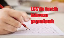 LGS’de tercih kılavuzu yayımlandı
