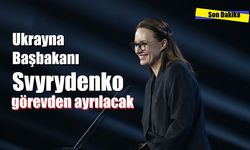 Ukrayna Başbakanı Svyrydenko görevden ayrılacak