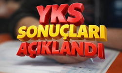 YKS sonuçları açıklandı