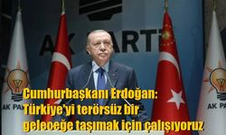 Cumhurbaşkanı Erdoğan: Türkiye'yi terörsüz bir geleceğe taşımak için çalışıyoruz