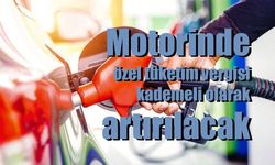 Motorinde özel tüketim vergisi kademeli olarak artırılacak