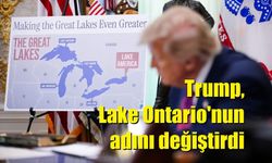 Trump, Lake Ontario'nun adını değiştirdi