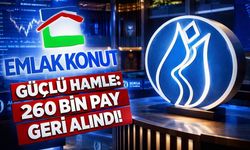 Emlak Konut’tan Güçlü Hamle: 260 Bin Pay Geri Alındı!