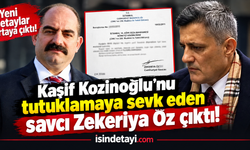 Kaşif Kozinoğlu’nu tutuklamaya sevk eden savcı Zekeriya Öz çıktı