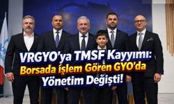 VRGYO’ya TMSF Kayyımı: Borsada İşlem Gören GYO’da Yönetim Değişti!