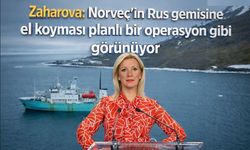 Zaharova: Norveç'in Rus gemisine el koyması planlı bir operasyon gibi görünüyor