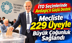 İTO Seçimlerinde Avdagiç'e Güçlü Destek: Mecliste 229 Üyeyle Büyük Çoğunluk Sağlandı