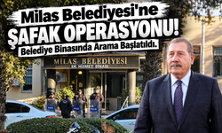 Milas Belediyesi'ne Şafak Operasyonu! Belediye Binasında Arama Başlatıldı