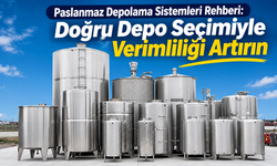 Paslanmaz Depo Seçiminde Rehber: Doğru Depolama Sistemleri Nasıl Seçilir?