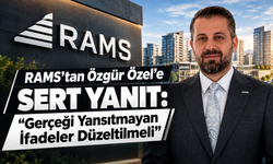 RAMS’tan Özgür Özel’e Sert Yanıt: “Gerçeği Yansıtmayan İfadeler Düzeltilmeli”